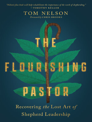 cover image of The Flourishing Pastor: Recovering the Lost Art of Shepherd Leadership